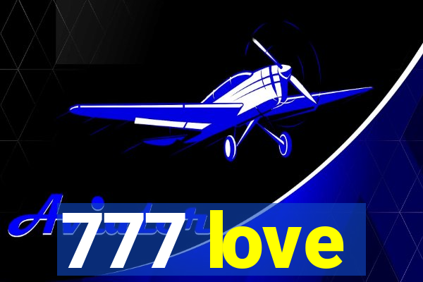 777 love